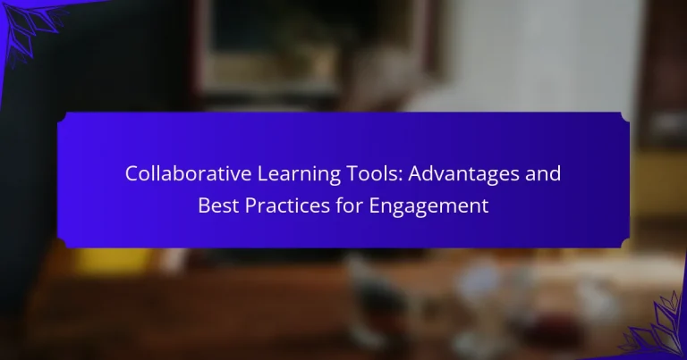 Collaborative Learning Tools: Advantages and Best Practices for Engagement