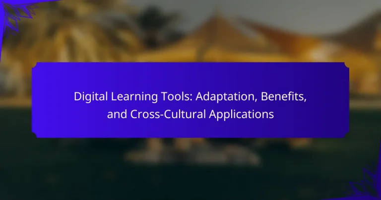 Digital Learning Tools: Adaptation, Benefits, and Cross-Cultural Applications