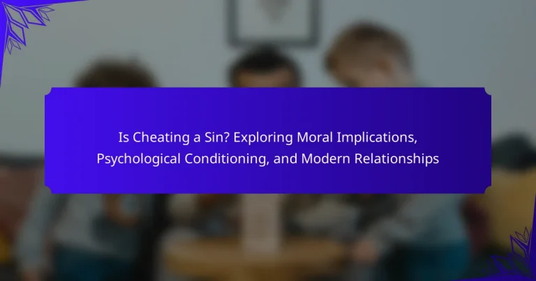 Is Cheating a Sin? Exploring Moral Implications, Psychological Conditioning, and Modern Relationships