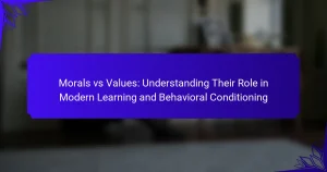 Morals vs Values: Understanding Their Role in Modern Learning and Behavioral Conditioning