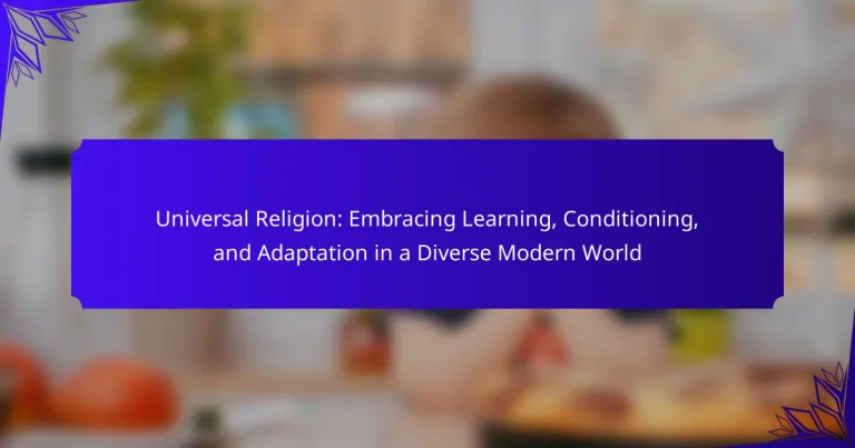 Universal Religion: Embracing Learning, Conditioning, and Adaptation in a Diverse Modern World