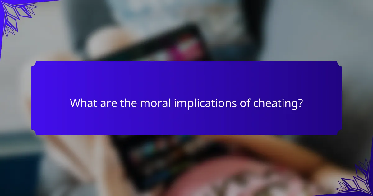 What are the moral implications of cheating?