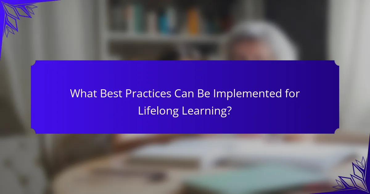What Best Practices Can Be Implemented for Lifelong Learning?