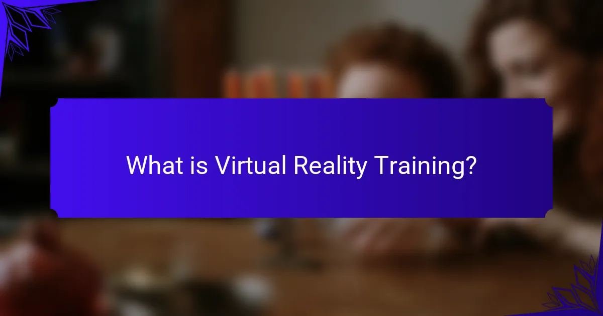 What is Virtual Reality Training?