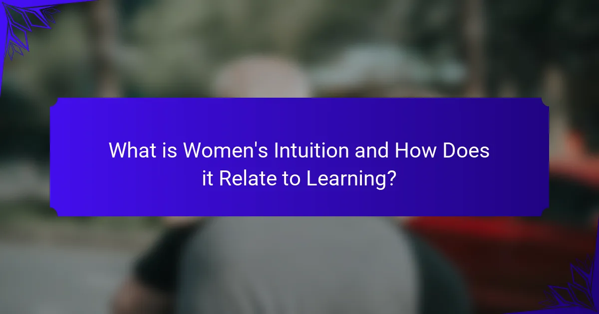 What is Women's Intuition and How Does it Relate to Learning?